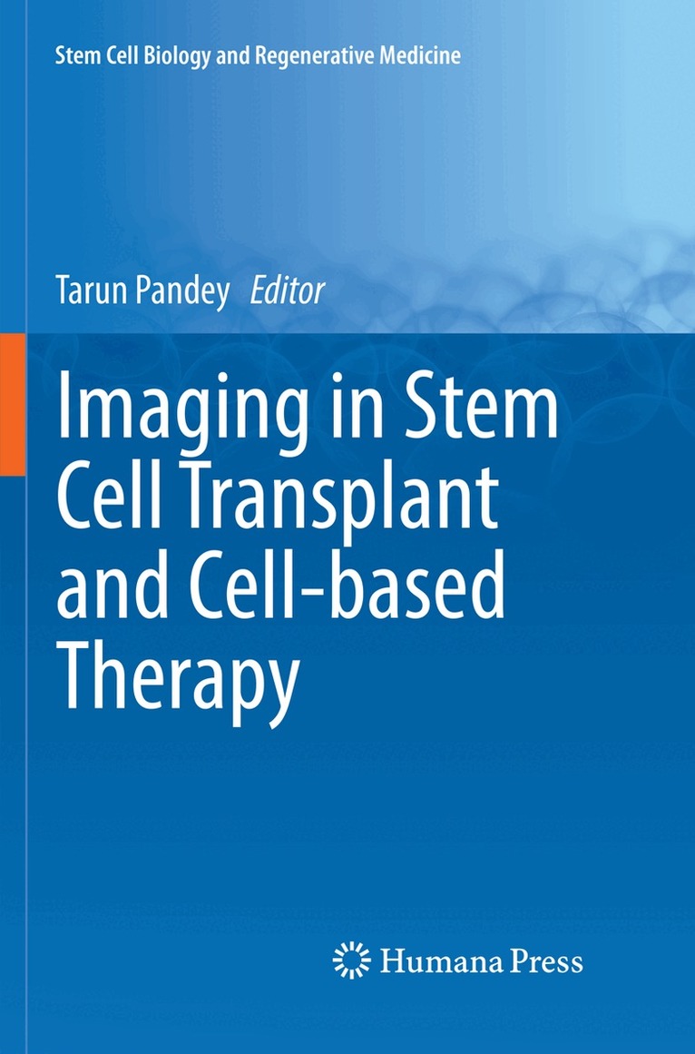 Tarun Pandey - Imaging in Stem Cell Transplant and Cell-based Therapy, Häftad