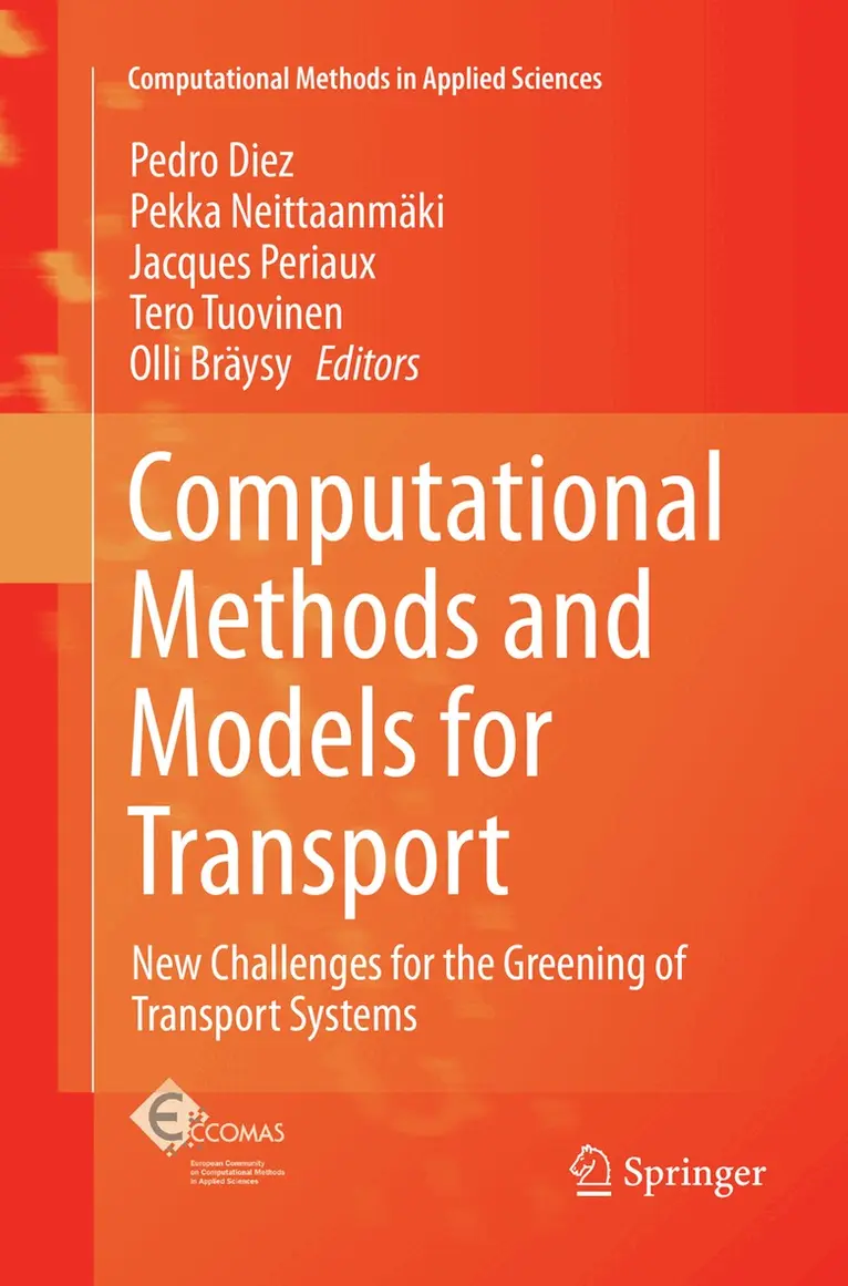 Pedro Diez, Pekka Neittaanmäki, Jacques Periaux, Tero Tuovinen, Olli Bräysy - Computational Methods and Models for Transport, Häftad. Tillgänglighet: Lägg i varukorg