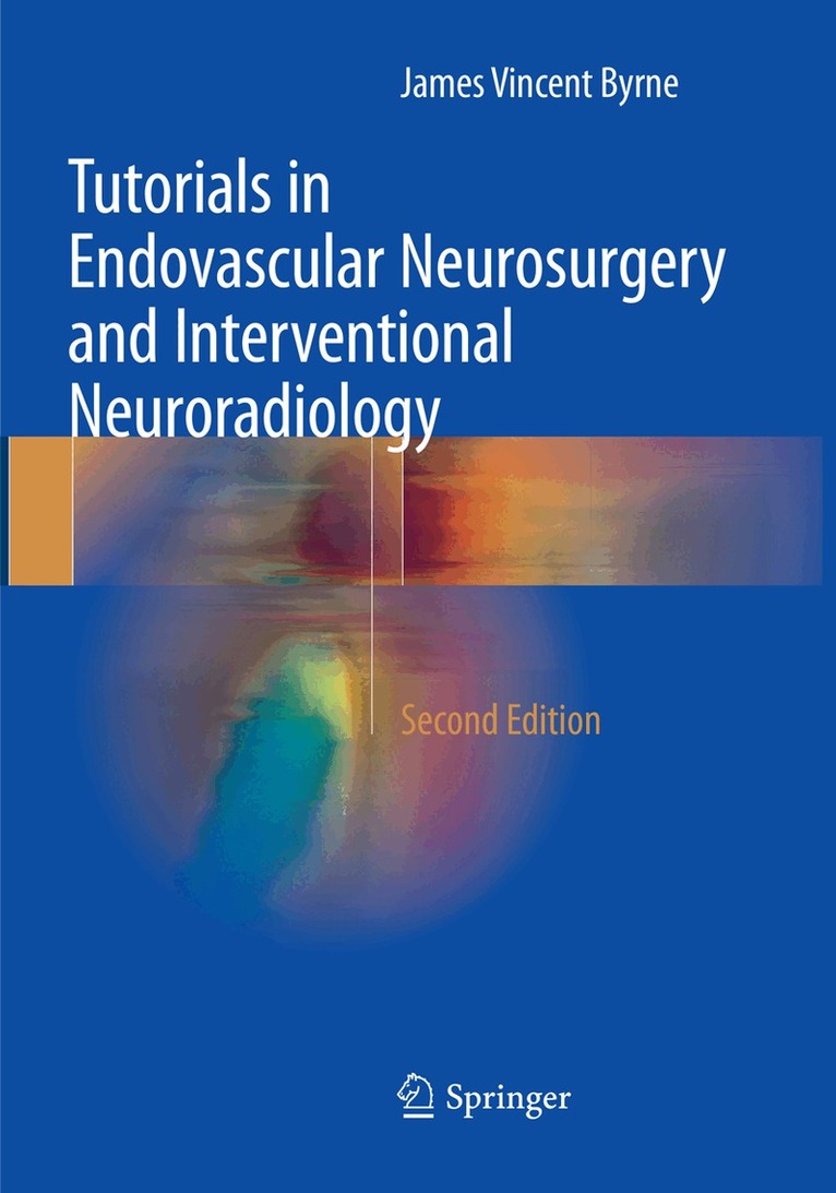 James Vincent Byrne - Tutorials in Endovascular Neurosurgery and Interventional Neuroradiology, Häftad