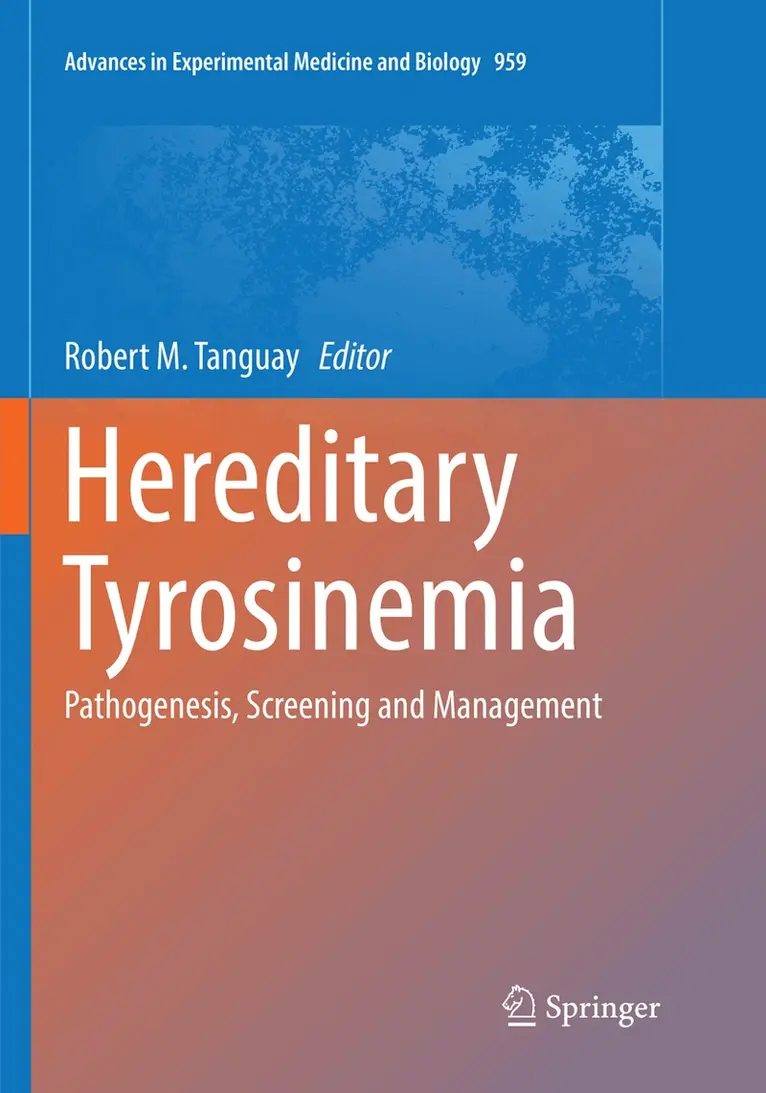 Robert M. Tanguay - Hereditary Tyrosinemia, Häftad. Tillgänglighet: Lägg i varukorg
