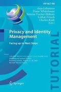 Privacy and Identity Management. Facing up to Next Steps