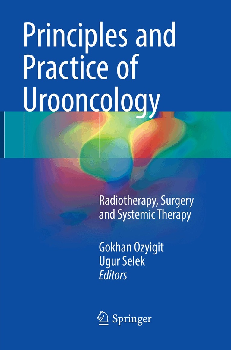 Gokhan Ozyigit, Ugur Selek - Principles and Practice of Urooncology, Häftad. Tillgänglighet: Lägg i varukorg