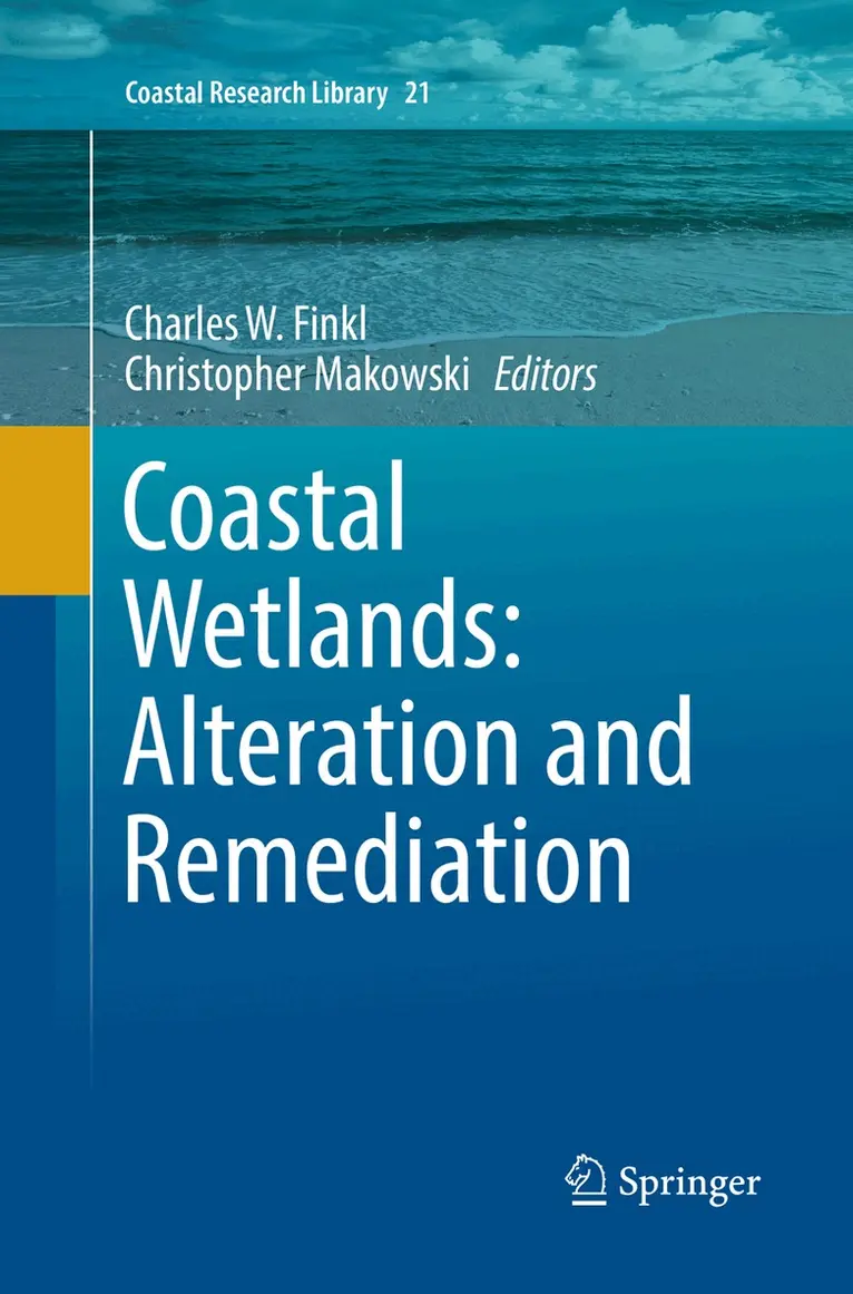 Charles W. Finkl, Christopher Makowski - Coastal Wetlands: Alteration and Remediation, Häftad. Tillgänglighet: Lägg i varukorg