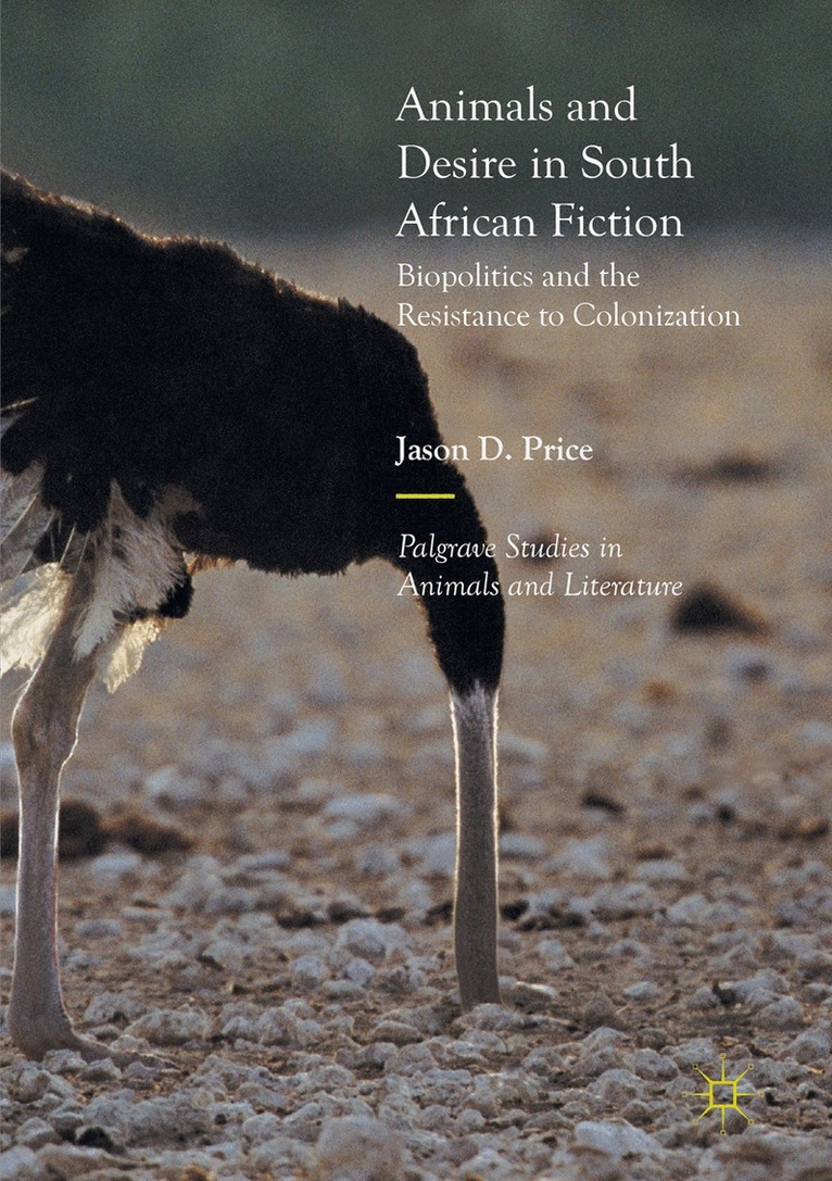 Jason D. Price - Animals and Desire in South African Fiction, Häftad. Tillgänglighet: Lägg i varukorg