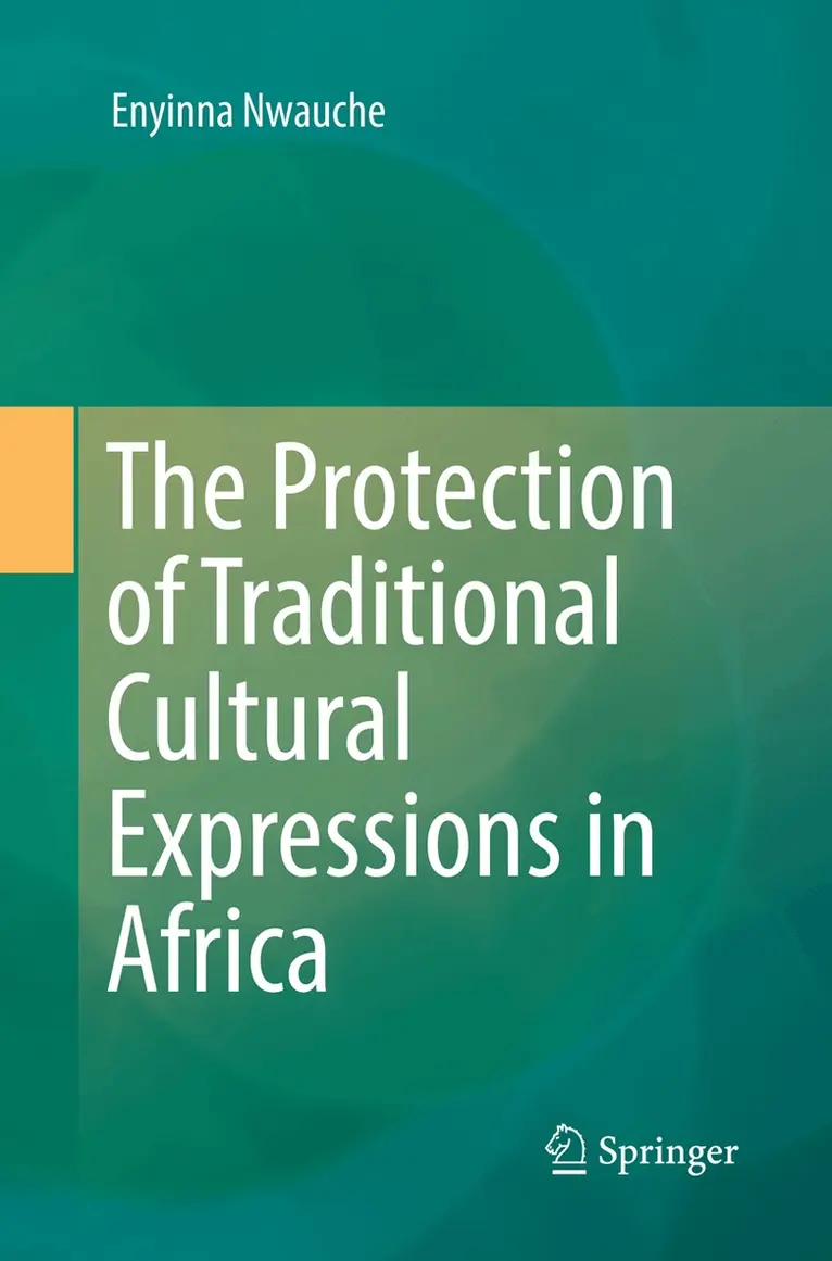 Enyinna Nwauche - Protection of Traditional Cultural Expressions in Africa, Häftad. Tillgänglighet: Tillfälligt slut
