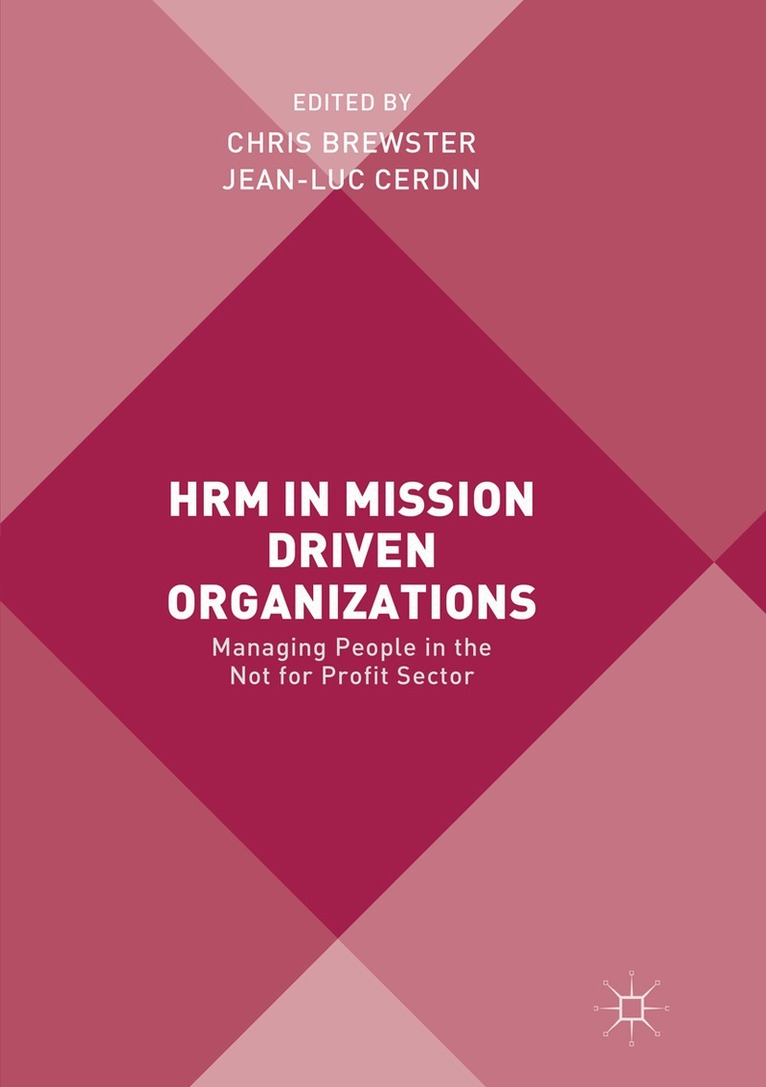 Chris Brewster, Jean-Luc Cerdin - HRM in Mission Driven Organizations, Häftad