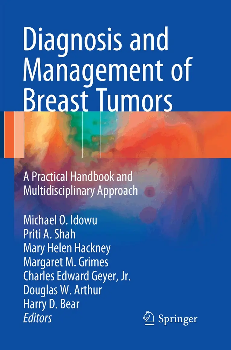 Michael Ola Idowu, Priti Anilkumar Shah, Mary Helen Hackney, Margaret Mary Grimes, Charles Edward Geyer, Jr., Douglas William Arthur, Harry Douglas Bear - Diagnosis and Management of Breast Tumors, Häftad. Tillgänglighet: Lägg i varukorg