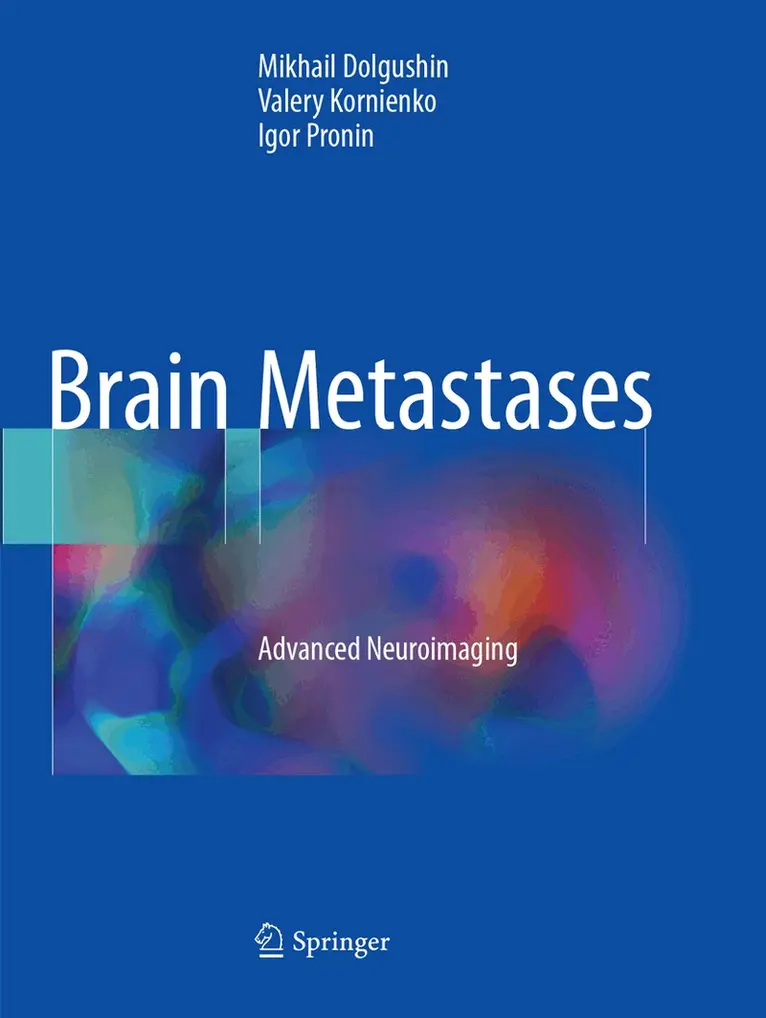 Mikhail Dolgushin, Valery Kornienko, Igor Pronin - Brain Metastases, Häftad. Tillgänglighet: Lägg i varukorg
