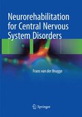 Neurorehabilitation for Central Nervous System Disorders