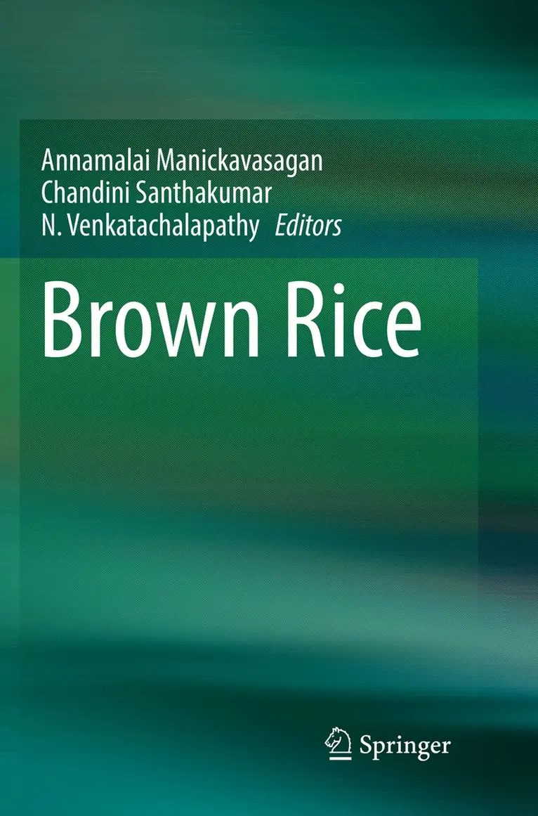 Annamalai Manickavasagan, Chandini Santhakumar, N. Venkatachalapathy - Brown Rice, Häftad. Tillgänglighet: Lägg i varukorg