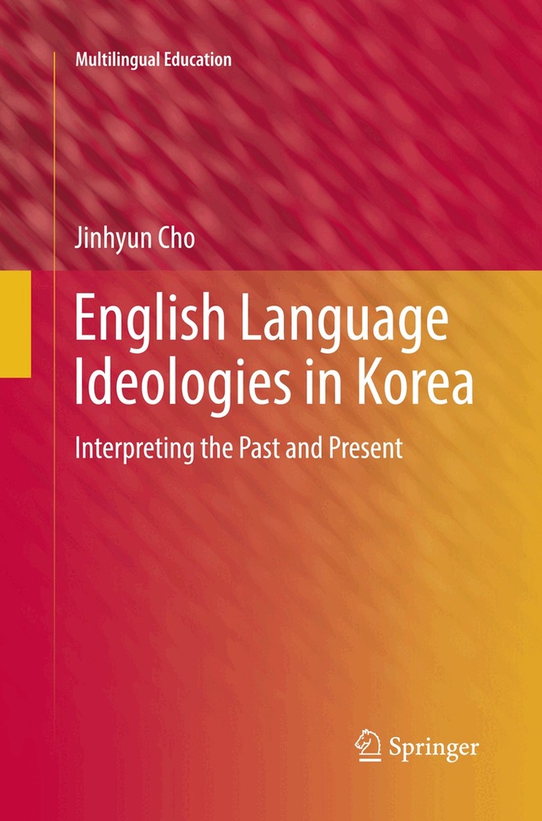 Jinhyun Cho - English Language Ideologies in Korea, Häftad. Tillgänglighet: Lägg i varukorg