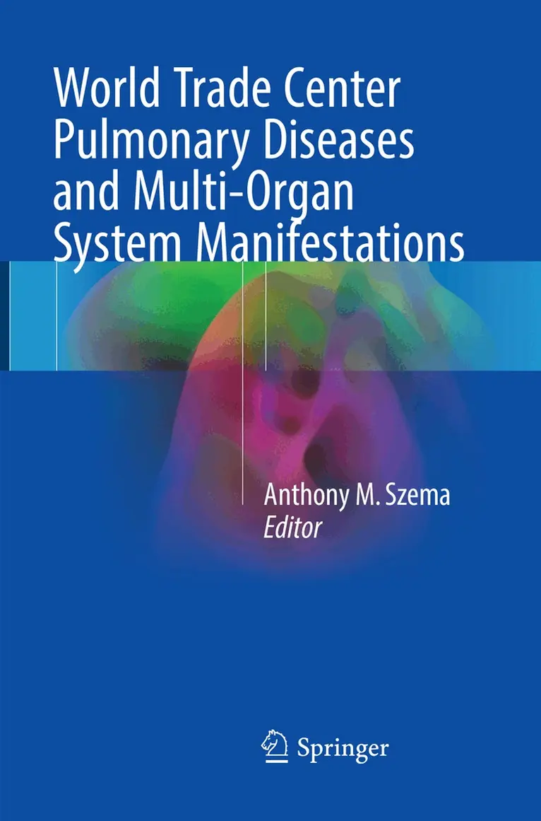 Anthony M. Szema - World Trade Center Pulmonary Diseases and Multi-Organ System Manifestations, Häftad. Tillgänglighet: Lägg i varukorg