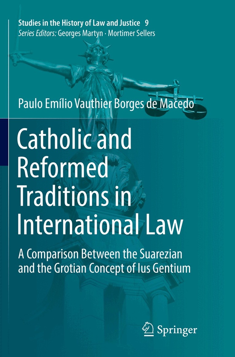 Paulo Emílio Vauthier Borges de Macedo - Catholic and Reformed Traditions in International Law, Häftad