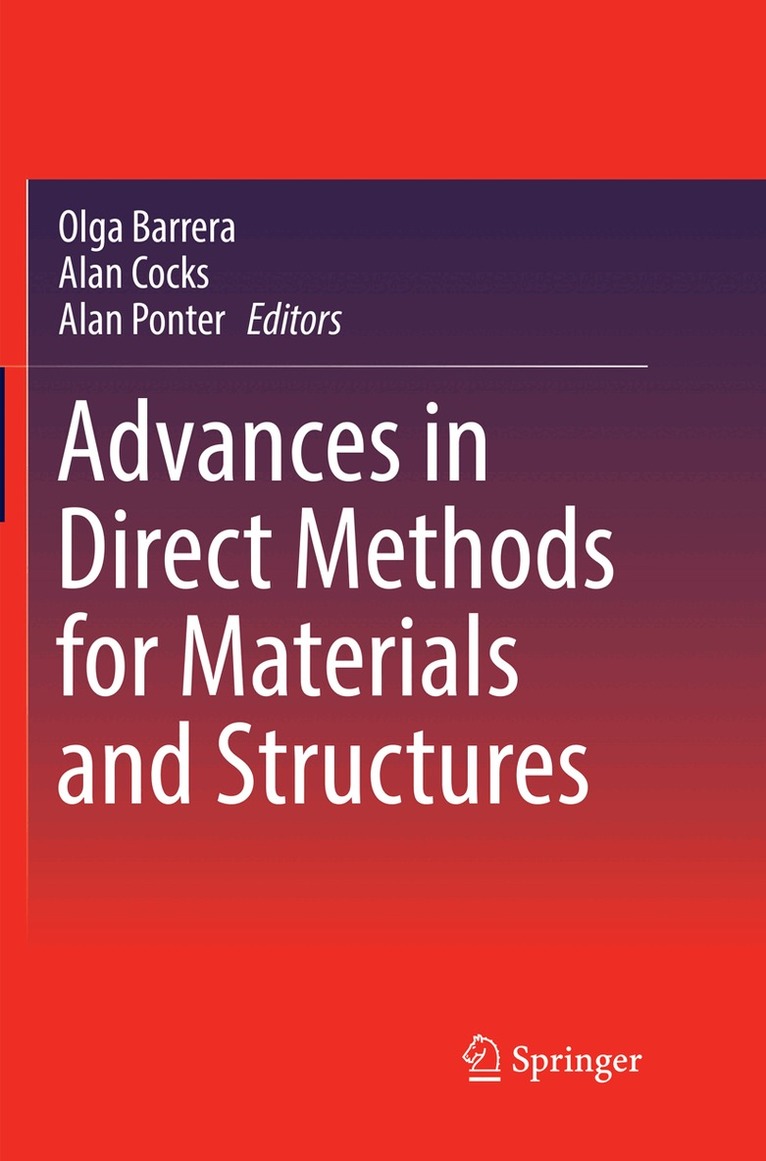 Olga Barrera, Alan Cocks, Alan Ponter - Advances in Direct Methods for Materials and Structures, Häftad