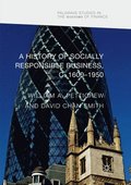 A History of Socially Responsible Business, c.16001950