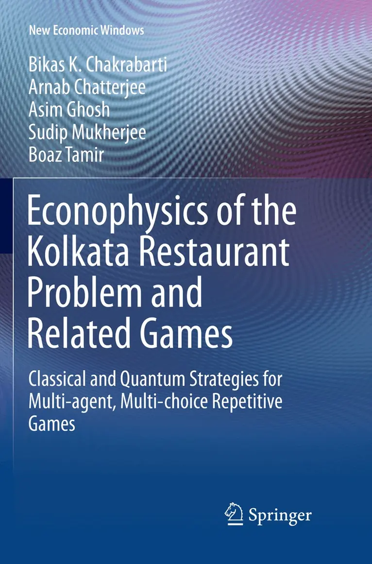 Bikas K. Chakrabarti, Arnab Chatterjee, Asim Ghosh, Sudip Mukherjee, Boaz Tamir - Econophysics of the Kolkata Restaurant Problem and Related Games, Häftad. Tillgänglighet: Lägg i varukorg