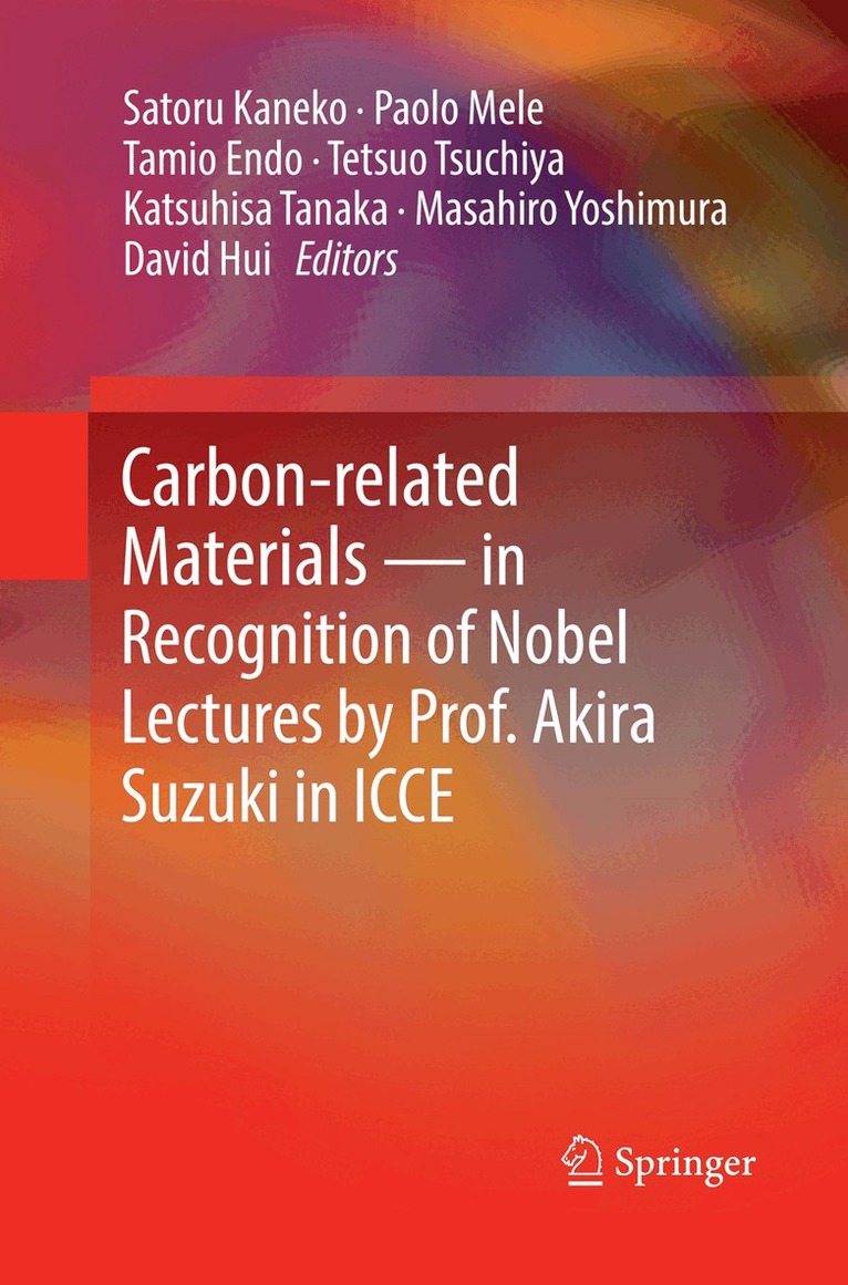 Satoru Kaneko, Paolo Mele, Tamio Endo, Tetsuo Tsuchiya, Katsuhisa Tanaka, Masahiro Yoshimura, David Hui - Carbon-related Materials in Recognition of Nobel Lectures by Prof. Akira Suzuki in ICCE, Häftad