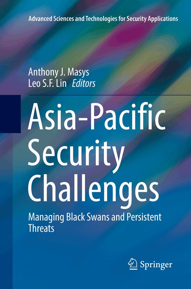 Anthony J. Masys, Leo S.F. Lin - Asia-Pacific Security Challenges, Häftad. Tillgänglighet: Lägg i varukorg