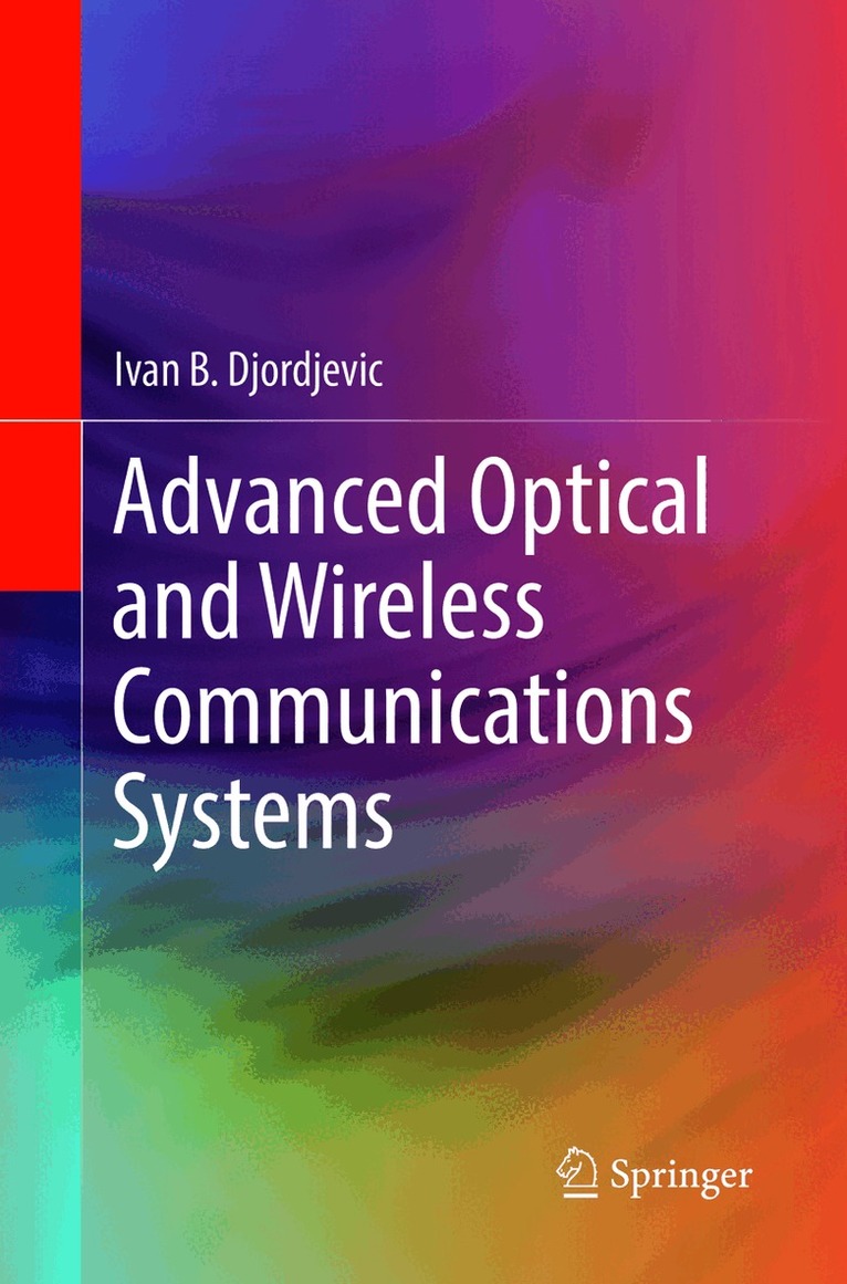 Ivan B. Djordjevic - Advanced Optical and Wireless Communications Systems, Häftad. Tillgänglighet: Lägg i varukorg