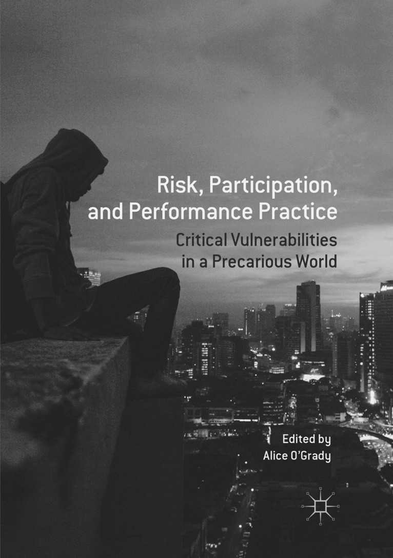 Alice O'Grady - Risk, Participation, and Performance Practice, Häftad. Tillgänglighet: Lägg i varukorg