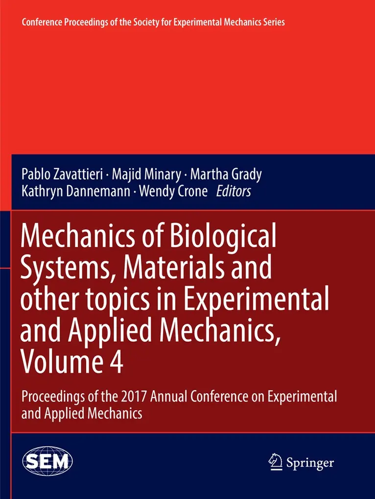 Pablo Zavattieri, Majid Minary, Martha Grady, Kathryn Dannemann, Wendy Crone - Mechanics of Biological Systems, Materials and other topics in Experimental and Applied Mechanics, Volume 4, Häftad. Tillgänglighet: Lägg i varukorg