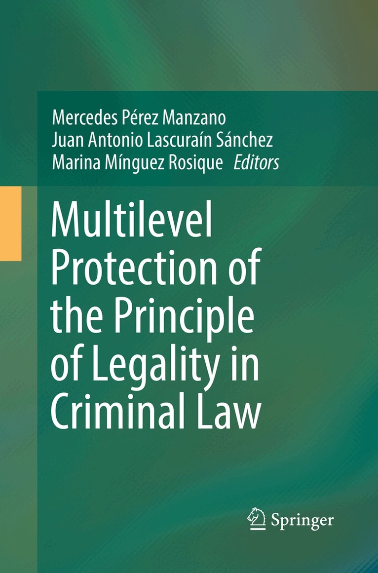 Mercedes Pérez Manzano, Juan Antonio Lascuraín Sánchez, Marina Mínguez Rosique - Multilevel Protection of the Principle of Legality in Criminal Law, Häftad
