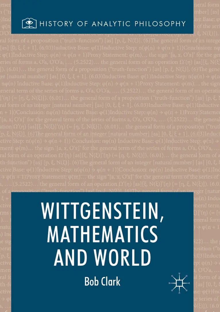 Bob Clark - Wittgenstein, Mathematics and World, Häftad. Tillgänglighet: Lägg i varukorg