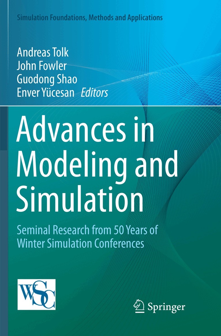 Andreas Tolk, John Fowler, Guodong Shao, Enver Yücesan - Advances in Modeling and Simulation, Häftad
