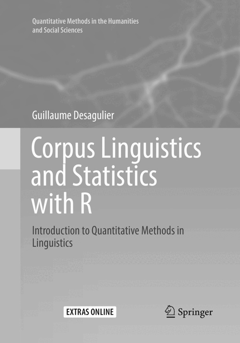 Guillaume Desagulier - Corpus Linguistics and Statistics with R, Häftad