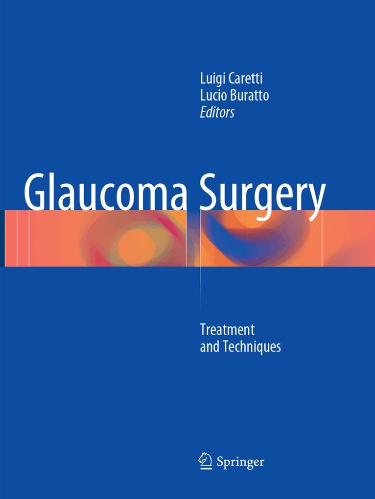 Luigi Caretti, Lucio Buratto - Glaucoma Surgery, Häftad. Tillgänglighet: Lägg i varukorg