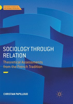 Sociology through Relation av Christian Papilloud