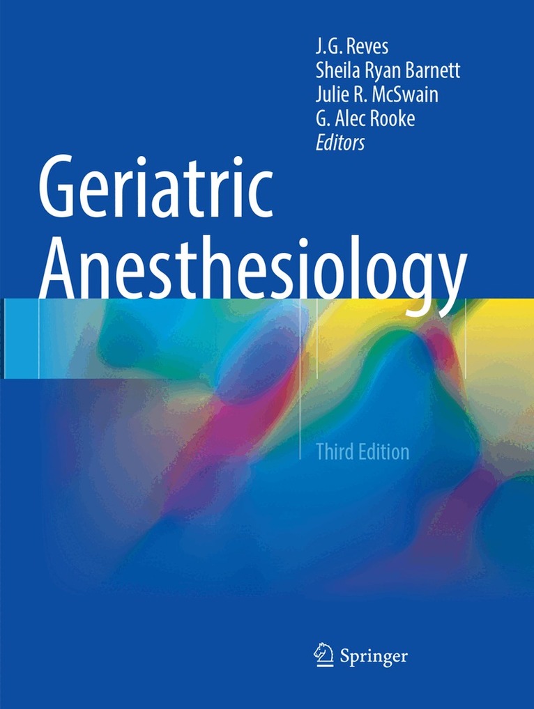 J. G. Reves, Sheila Ryan Barnett, Julie R. McSwain, G. Alec Rooke - Geriatric Anesthesiology, Häftad. Tillgänglighet: Lägg i varukorg