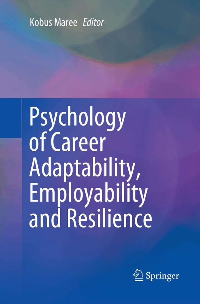 Kobus Maree - Psychology of Career Adaptability, Employability and Resilience, Häftad