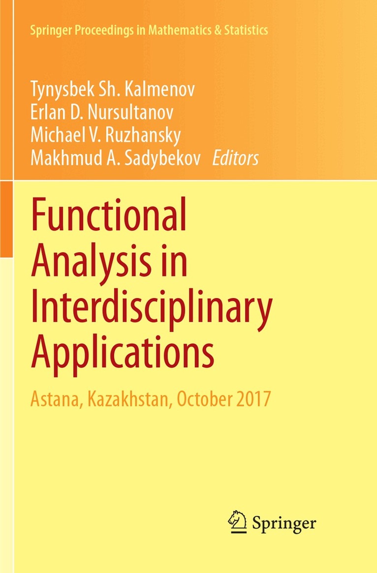 Tynysbek Sh. Kalmenov, Erlan D. Nursultanov, Michael V. Ruzhansky, Makhmud A. Sadybekov - Functional Analysis in Interdisciplinary Applications, Häftad