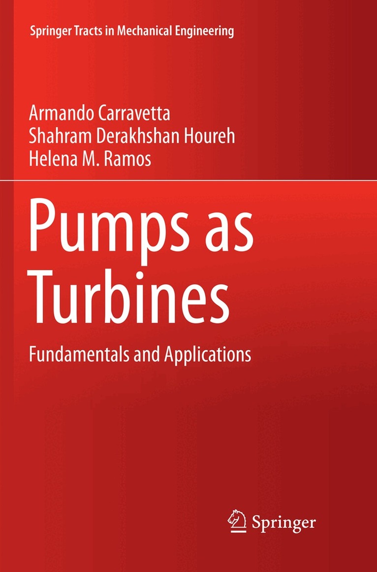 Armando Carravetta, Shahram Derakhshan Houreh, Helena M. Ramos - Pumps as Turbines, Häftad