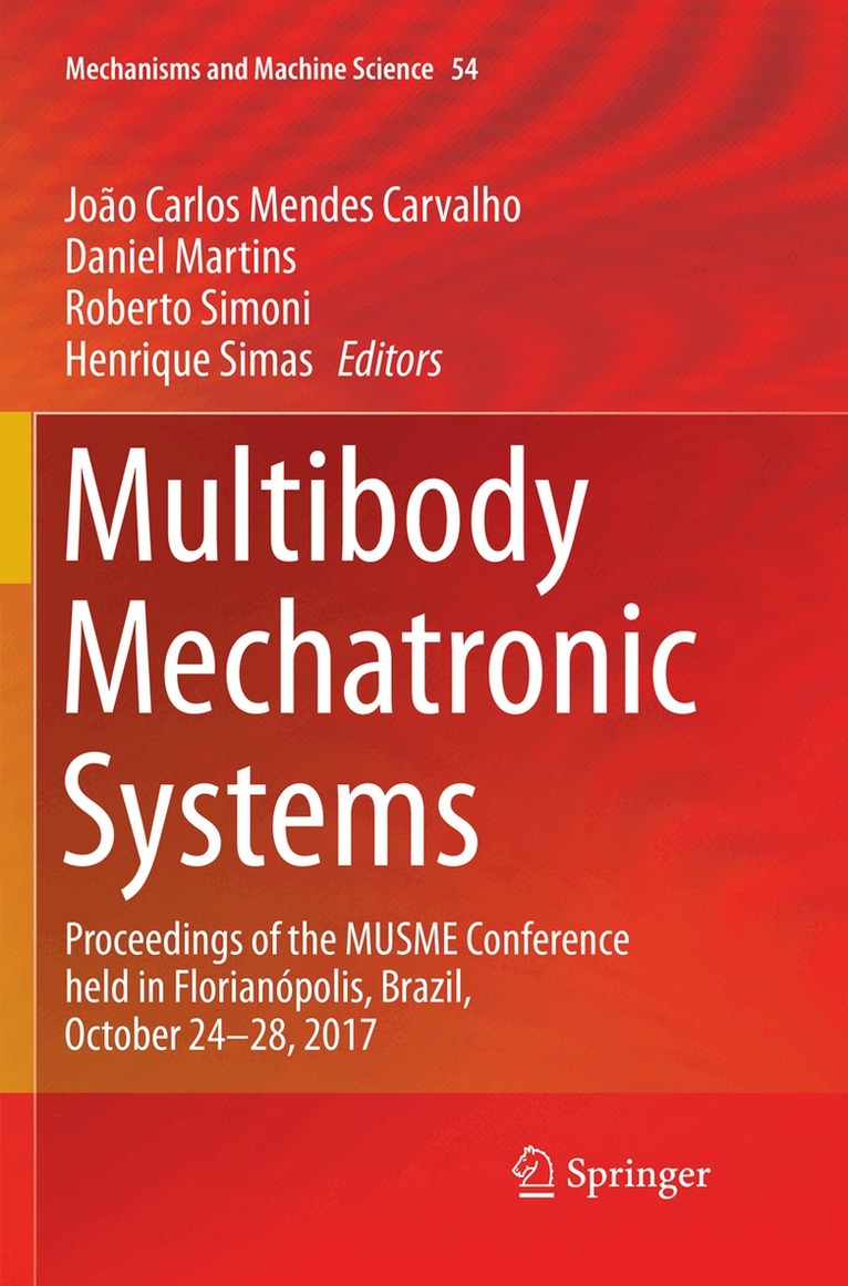 João Carlos Mendes Carvalho, Daniel Martins, Roberto Simoni, Henrique Simas - Multibody Mechatronic Systems, Häftad