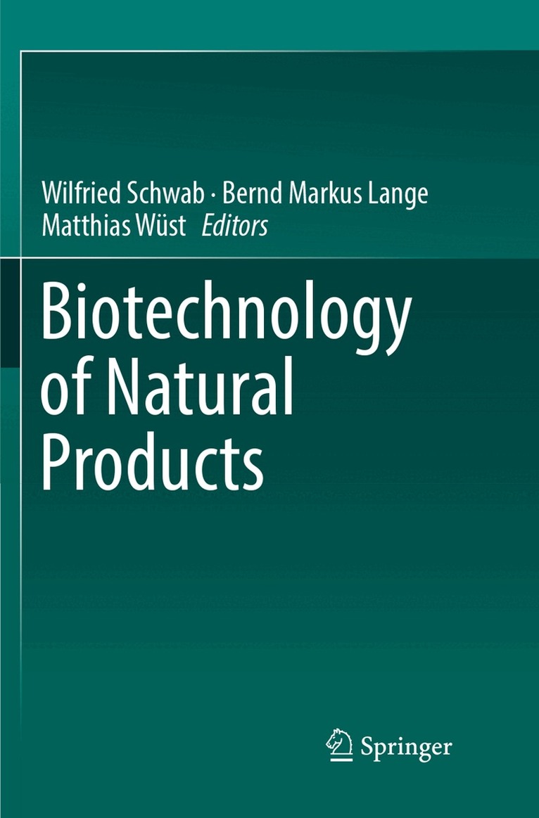 Wilfried Schwab, Bernd Markus Lange, Matthias Wüst - Biotechnology of Natural Products, Häftad