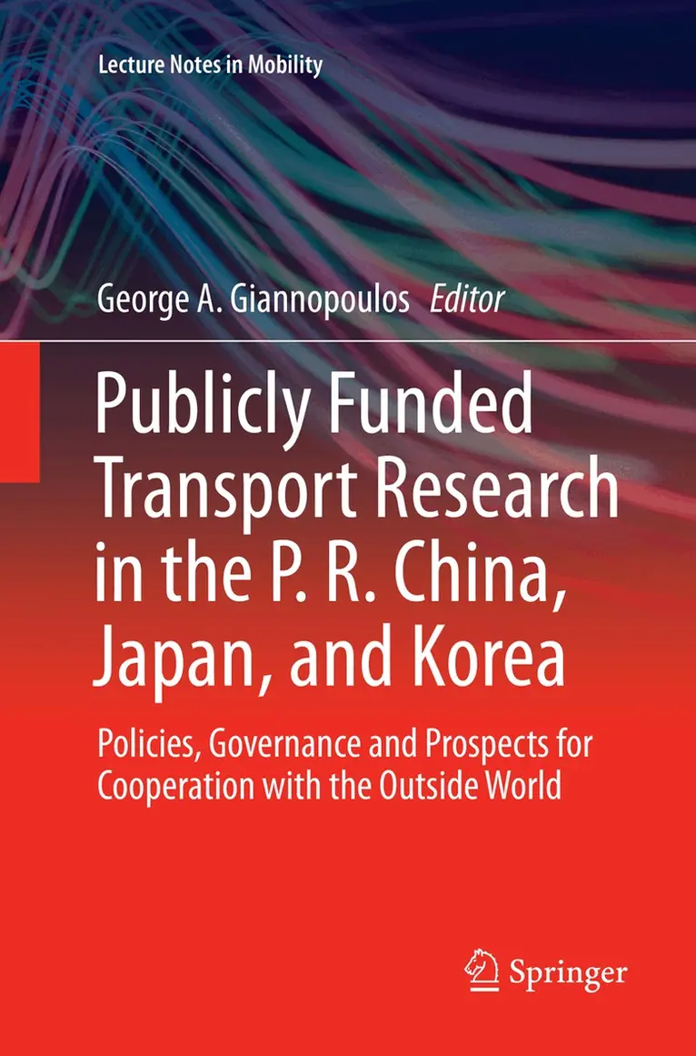George A. Giannopoulos - Publicly Funded Transport Research in the P. R. China, Japan, and Korea, Häftad. Tillgänglighet: Lägg i varukorg