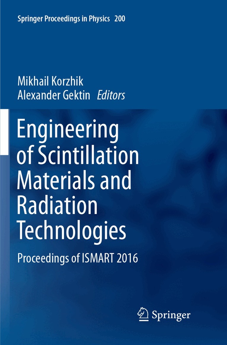 Mikhail Korzhik, Alexander Gektin - Engineering of Scintillation Materials and Radiation Technologies, Häftad