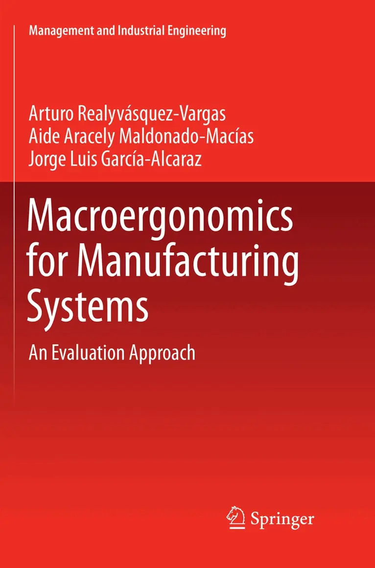Arturo Realyvásquez Vargas, Aide Aracely Maldonado-Macias, Jorge Luis García-Alcaraz - Macroergonomics for Manufacturing Systems, Häftad. Tillgänglighet: Lägg i varukorg