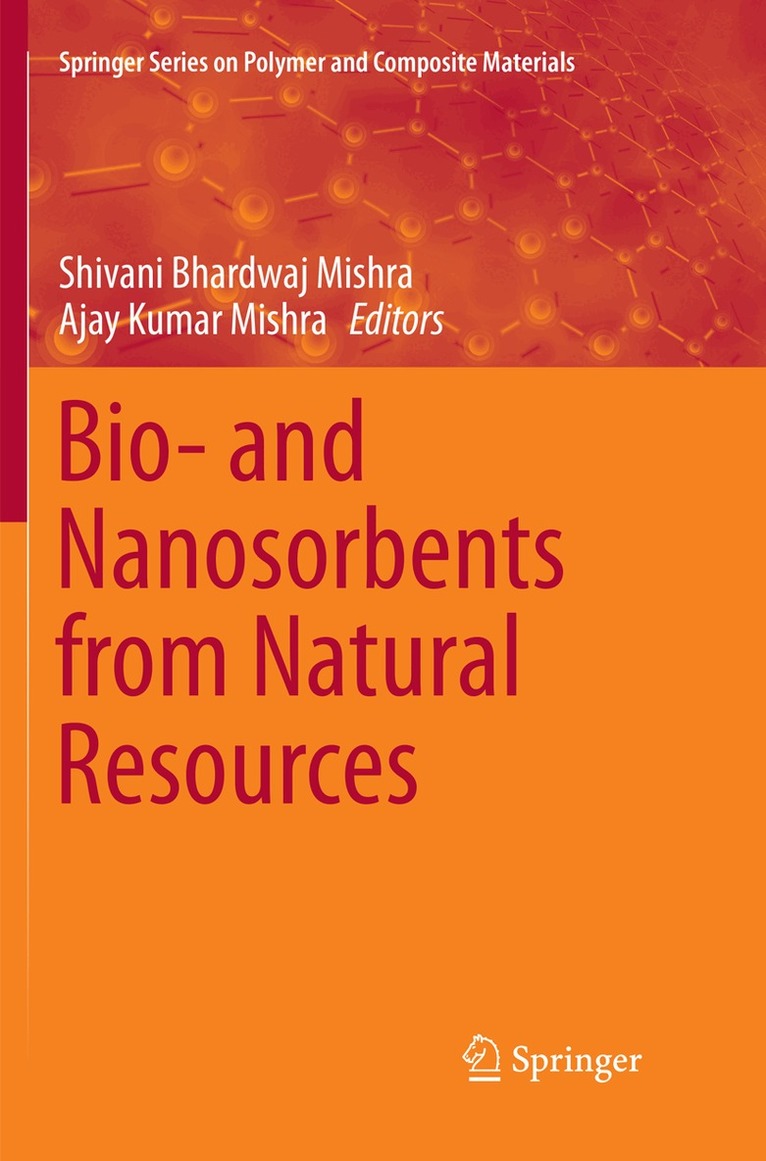 Shivani Bhardwaj Mishra, Ajay Kumar Mishra - Bio- and Nanosorbents from Natural Resources, Häftad