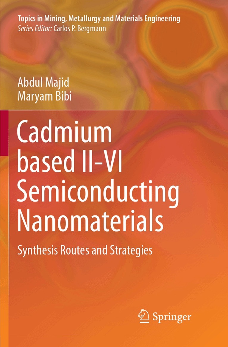 Abdul Majid, Maryam Bibi - Cadmium based II-VI Semiconducting Nanomaterials, Häftad