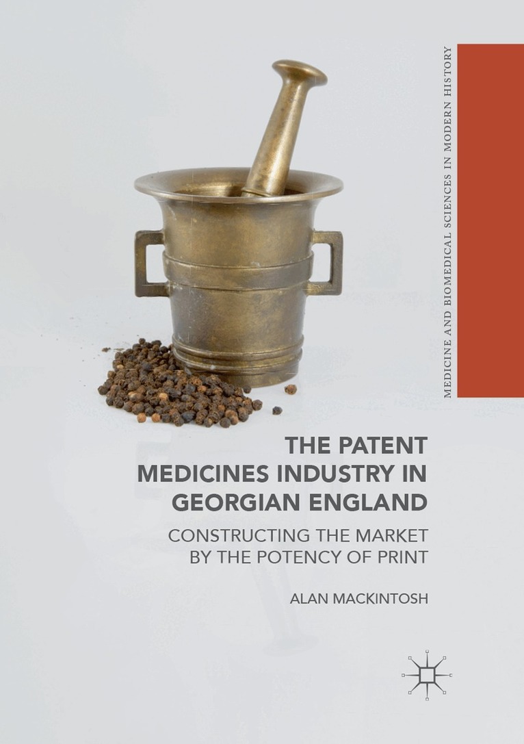 Alan Mackintosh - Patent Medicines Industry in Georgian England, Häftad