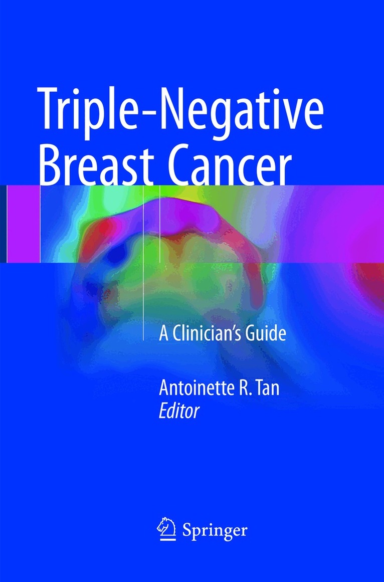 Antoinette R. Tan - Triple-Negative Breast Cancer, Häftad. Tillgänglighet: Lägg i varukorg