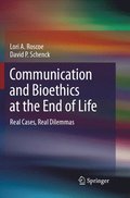 Communication and Bioethics at the End of Life