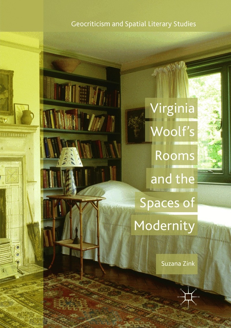 Suzana Zink - Virginia Woolf's Rooms and the Spaces of Modernity, Häftad