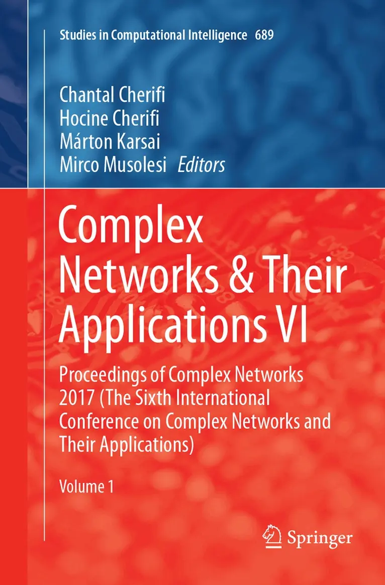 Chantal Cherifi, Hocine Cherifi, Márton Karsai, Mirco Musolesi - Complex Networks & Their Applications VI. Tillgänglighet: Lägg i varukorg