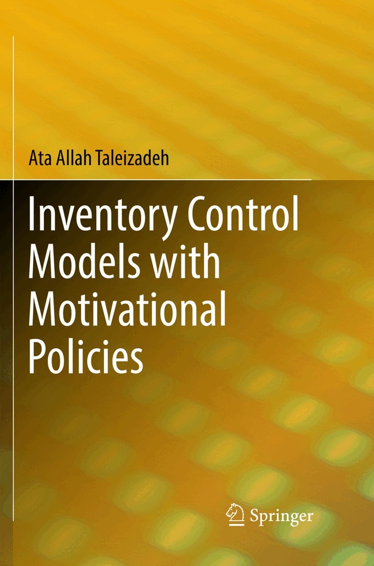 Ata Allah Taleizadeh - Inventory Control Models with Motivational Policies, Häftad