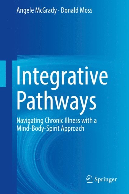 Donald Moss, Angele McGrady - Integrative Pathways, E-bok