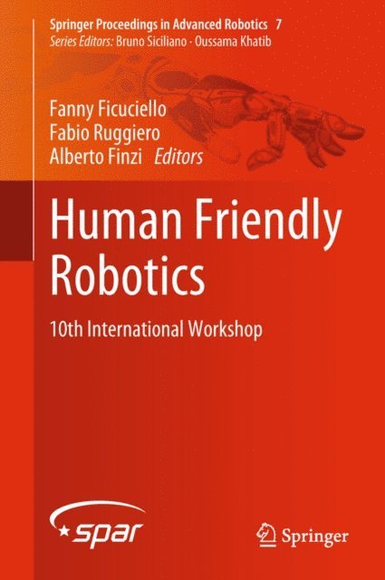 Alberto Finzi, Fabio Ruggiero, Fanny Ficuciello - Human Friendly Robotics, E-bok